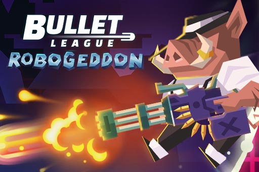 Hra - Bullet League Robogeddon